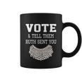 Vote Tell Them Ruth Sent You Dissent Rbg Vote Coffee Mug