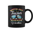Watch Out Teacher On Summer Vacation Sunglasses Coffee Mug