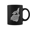 When The Snows Fall The Lone Wolf Dies But The Pack Survives Coffee Mug