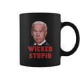 Wicked Stupid Funny Joe Biden Boston Coffee Mug