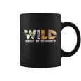 Wild About My Students Proud Teacher Graphic Plus Size Shirt For Teacher Female Coffee Mug