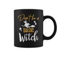 Womens Dont Be A Basic Witch Funny Halloween Fall Sarcastic Coffee Mug
