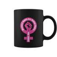 Womens Rights Are Human Rights Pro Choice Coffee Mug