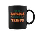 You Are Capable Of Amazing Things Inspirational Quote Coffee Mug