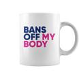 Bans Off My Body Feminism Womens Rights Tshirt Coffee Mug