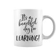 Teacher Gifts Its A Beautiful Day For Learning Teachers Coffee Mug