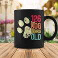 126 Dog Years Old Funny Dog Lovers 18Th Birthday Coffee Mug Funny Gifts