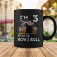 Monster Truck 3Rd Birthday Gifts Im 3 This Is How I Roll  Coffee Mug