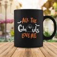 All The Ghouls Love Me Halloween Quote Coffee Mug Unique Gifts