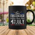 Birthday Patriotic This Firecracker Was Born On 4Th Of July Gift Coffee Mug Unique Gifts