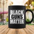 Black Guns Matter 2Nd Amendment Coffee Mug Unique Gifts