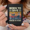 Born To Dive Forced To Work Scuba Diving Diver Funny Graphic Design Printed Casual Daily Basic Coffee Mug Personalized Gifts