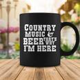 Country Music And Beer Thats Why Im Here Coffee Mug Unique Gifts