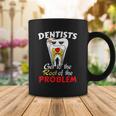 Dentist Root Canal Problem Quote Funny Pun Humor Coffee Mug Unique Gifts