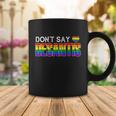 Dont Say Desantis Anti Liberal Florida Say Gay Lgbtq Pride Coffee Mug Unique Gifts