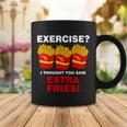 Exercise I Thought You Said French Fries Tshirt Coffee Mug Unique Gifts