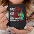 Firefighter Proud To Be A Firefighter Wife Fathers Day Coffee Mug Funny Gifts