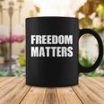 Freedom Matters Tshirt Coffee Mug Unique Gifts