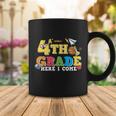 Funny 4Th Grade Here I Come Back To School Gift Coffee Mug Unique Gifts