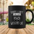 Funny Cat Person Sorry I Cant I Have Plans With My Cat Gift Coffee Mug Unique Gifts