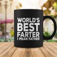 Funny Fathers Day Gift For Mens Worlds Best Farter I Mean Father Gift Coffee Mug Unique Gifts