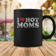 Funny I Love Hot Moms Distressed Retro Vintage Funny Valentines Gift Tshirt Coffee Mug Unique Gifts