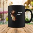 Funny Jesus I Saw That Meme Design Coffee Mug Unique Gifts