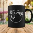 Golf Retirement Plan Funny Coffee Mug Unique Gifts