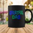 Grateful Dad Tshirt V2 Coffee Mug Unique Gifts