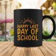 Happy Last Day Of School Students And Teachers Graduation Great Gift Coffee Mug Unique Gifts