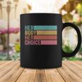 Her Body Her Choice Pro Choice Reproductive Rights Cute Gift Coffee Mug Unique Gifts
