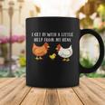 I Get By With A Little Help From My Hens Chicken Lovers Tshirt Coffee Mug Unique Gifts