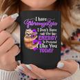 I Have Fibromyalgia I DonHave The Energy Coffee Mug Personalized Gifts