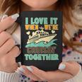 I Love It When We Are Cruising Together Men And Women Cruise V4 Coffee Mug Personalized Gifts