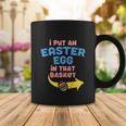 I Put Easter Egg In Basket Funny Pregnancy Announcement Dad Coffee Mug Unique Gifts