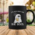 Im Just Here For The Boos Halloween Quote Coffee Mug Unique Gifts