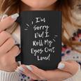 Im Sorry Did I Roll My Eyes Out Loud Funny Sarcastic Retro Coffee Mug Personalized Gifts