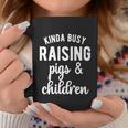 Kinda Busy Raising Pigs And Children Pig Mom Pig Farmer Gift Graphic Design Printed Casual Daily Basic V2 Coffee Mug Personalized Gifts