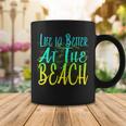 Life Is Better At The Beach Tshirt Coffee Mug Unique Gifts