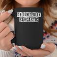 Lovely Funny Cool Sarcastic Delightfully Sarcastic Coffee Mug Personalized Gifts