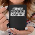 Lovely Funny Cool Sarcastic Does This Ring Make Me Look Coffee Mug Personalized Gifts
