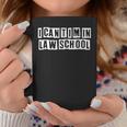 Lovely Funny Cool Sarcastic I Cant Im In Law School Coffee Mug Personalized Gifts