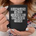 Lovely Funny Cool Sarcastic I Didnt Learn To Love Fishing I Coffee Mug Personalized Gifts