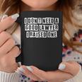 Lovely Funny Cool Sarcastic I Dont Need A Good Lawyer I Coffee Mug Personalized Gifts