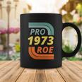 Pro Roe 1973 Roe Vs Wade Pro Choice Tshirt Coffee Mug Unique Gifts