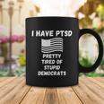 Ptsd Stupid Democrats Funny Tshirt Coffee Mug Unique Gifts