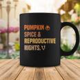 Pumpkin Spice Reproductive Rights Design Pro Choice Feminist Gift Coffee Mug Unique Gifts