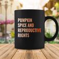 Pumpkin Spice Reproductive Rights Funny Gift Feminist Pro Choice Gift Coffee Mug Unique Gifts