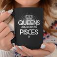 Queens Are Born As Pisces T-Shirt Graphic Design Printed Casual Daily Basic Coffee Mug Personalized Gifts