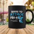 Ready To Attack Prek Shark Back To School Coffee Mug Unique Gifts